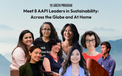 Meet 8 AAPI Leaders in Sustainability: Across the Globe and At Home