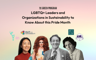LGBTQ+ Leaders and Organizations in Sustainability to Know About this Pride Month